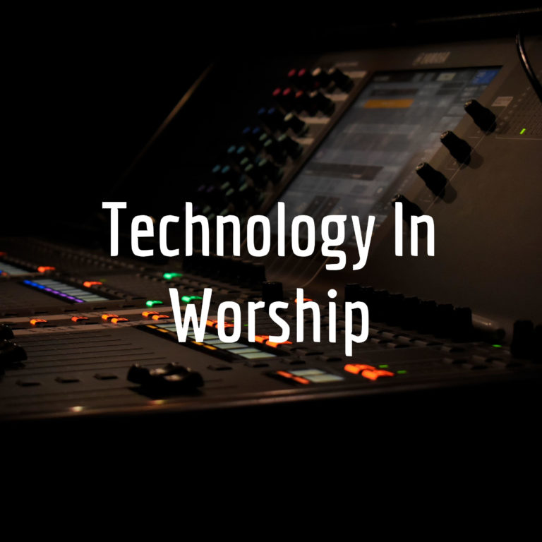 Technology In Worship